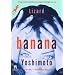 The Essential Banana Yoshimoto