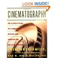 Cinematography: The Classic Guide to Filmmaking, Revised and Updated for the 21st Century