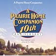 A Prairie Home Companion 10th Anniversary: Was Ten Years on the Prairie by  Garrison Keillor
