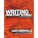 Writing from Start to Finish: A Six-step Guide