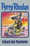 Perry Rhodan: Perry Rhodan, Bd.73, Schach der Finsternis: Bd 73 - Perry Rhodan