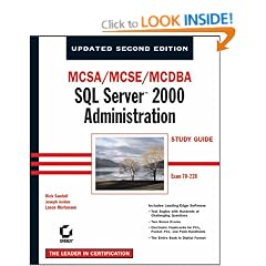 MCSA/MCSE/MCDBA: SQL Server 2000 Administration Study Guide (70-228)