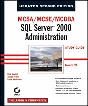 MCSA/MCSE/MCDBA: SQL Server 2000 Administration Study Guide (70-228)