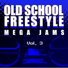 Old School Freestyle Mega Jams Vol. 3