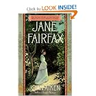 Jane Fairfax: The Secret Story of the Second Heroine in Jane Austen's Emma by Joan Aiken