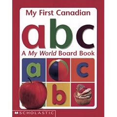 My First Canadian ABC: A My World Board Book