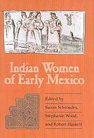 Indian Women of Early Mexico
