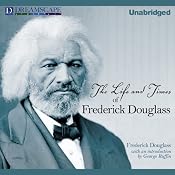 The Life and Times of Frederick Douglass: Written by Himself | [Frederick Douglass]