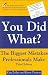 Book You Did What? The Biggest Mistakes Professionals Make