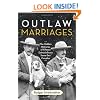 Outlaw Marriages: The Hidden Histories of Fifteen Extraordinary Same-Sex Couples