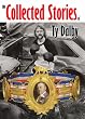 The Collected Short Stories of Ty Dalby