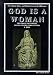 Book God is a Woman: The Last Taboo and Hidden Secrets at the Millennium (Creation's edge series)