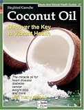Coconut Oil: Discover the Key to Vibrant Health (Alive Natural Health Guides)