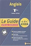 Guide ABC terminale : Anglais, terminales toutes s�ries