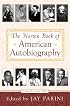 The Norton Book of American Autobiography