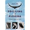 Fossiling in Florida: A Guide for Diggers and Divers