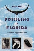 Fossiling in Florida: A Guide for Diggers and Divers