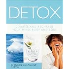 Detox: Cleanse and Recharge Your Mind, Body and Soul by Detox Diets