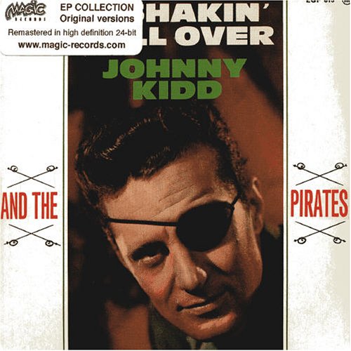Johnny Kidd & The Pirates - Shakin All Over - Zortam Music