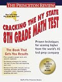Cracking the New York State 8th Grade Math Test (Princeton Review Series)
