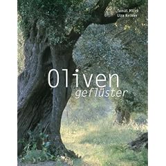 Olivengefl�ster: Von der Magie eines g�ttlichen Baumes