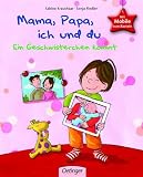 Mama, Papa, ich und du: Ein Geschwisterchen kommt - Mit Mobile zum Basteln - Sabine Kraushaar, Sonja Fiedler