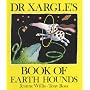 Dr. Xargle's Book of Earth Hounds