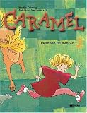 Caramel, Livre d eleve 2. Methode de francais. (Lernmaterialien)
