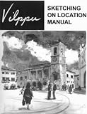 Vilppu Sketching on Location Manual
