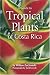 A Guide to Tropical Plants of Costa Rica