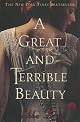 A Great and Terrible Beauty
