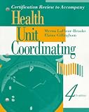 Certification Review to Accompany Health Unit Coordinating, 4e