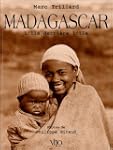 Madagascar : L'Ile derri�re l'�le