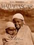 Madagascar : L'Ile derri�re l'�le