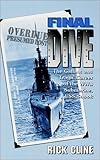 Final Dive: The Gallant and Tragic Career of the Wwii Submarine Uss Snook