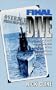 Final Dive: The Gallant and Tragic Career of the Wwii Submarine Uss Snook