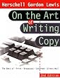 On the Art of Writing Copy: The Best of * Print * Broadcast * Internet * Direct Mail