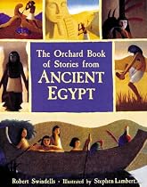 The Orchard Book of Stories from Ancient Egypt