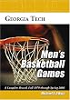 Georgia Tech Men's Basketball Games: A Complete Record, Fall 1979 Through Spring 2006