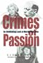 Crimes of Passion: An Unblinking Look at Murderous Love