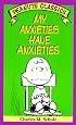 My Anxieties Have Anxieties (Peanuts Classics)