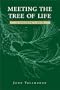 Meeting the Tree of Life: A Teacher's Path