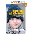 Nurturing Attachments: Supporting Children Who Are Fostered or Adopted