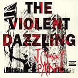 The Violent Dazzling