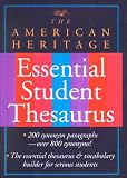 The American Heritage Student Thesaurus: Synonyms and Antonyms for More Effective Communication