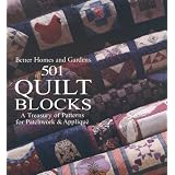 501 Quilt Blocks: A Treasury of Patterns for Patchwork and Applique (Better Homes & Gardens Crafts) ~ Joan Lewis