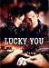Lucky You