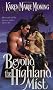Beyond the Highland Mist (Highlander, Book 1)