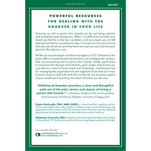 Children of Hoarders: How to Minimize Conflict, Reduce the Clutter, and Improve Your Relationship