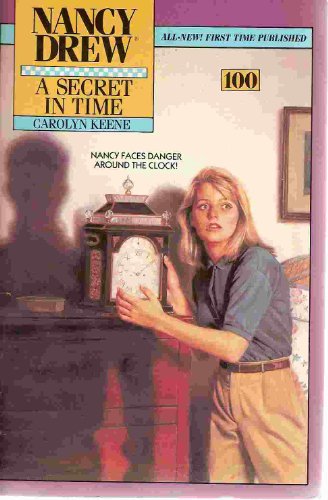 SECRET IN TIME: NANCY DREW #100